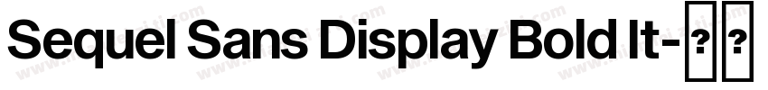 Sequel Sans Display Bold It字体转换